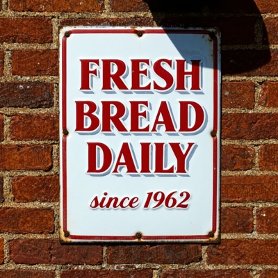 A vintage enamel sign on a brick wall that reads "FRESH BREAD DAILY" in bold red serif letters, with "since 1962" in smaller script below, morning sunlight, generated by Kling Image O3
